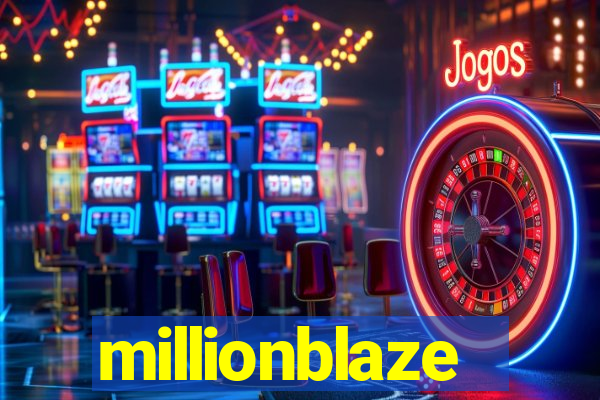 millionblaze