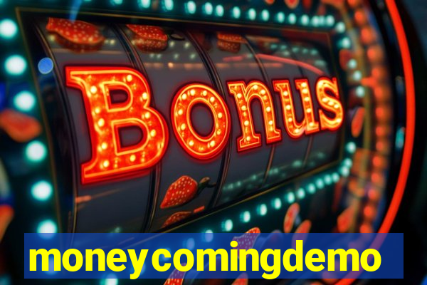 moneycomingdemo