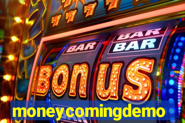 moneycomingdemo