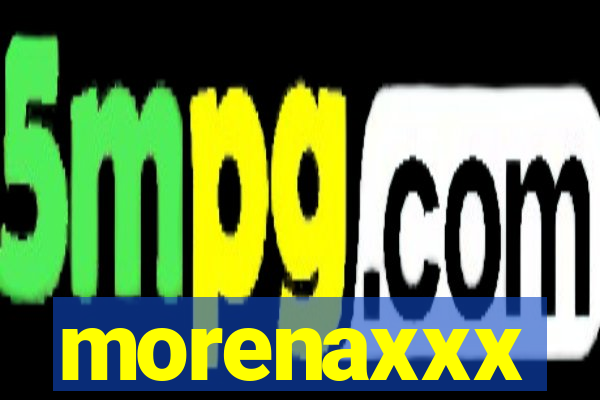 morenaxxx