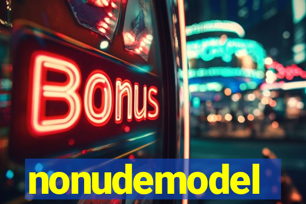 nonudemodel
