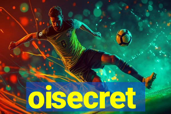 oisecret