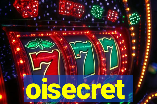 oisecret
