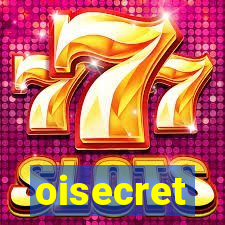 oisecret