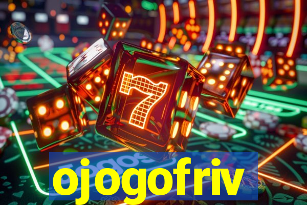 ojogofriv