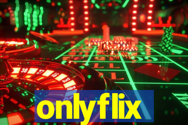 onlyflix