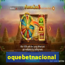 oquebetnacional
