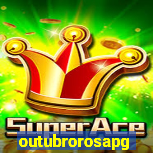 outubrorosapg