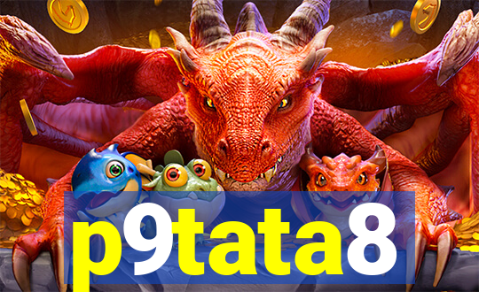 p9tata8