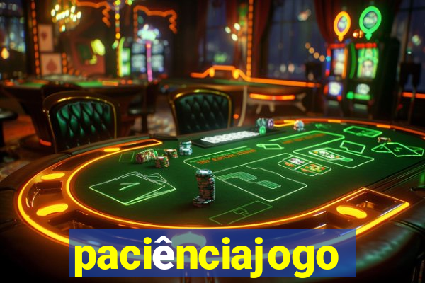 paciênciajogo
