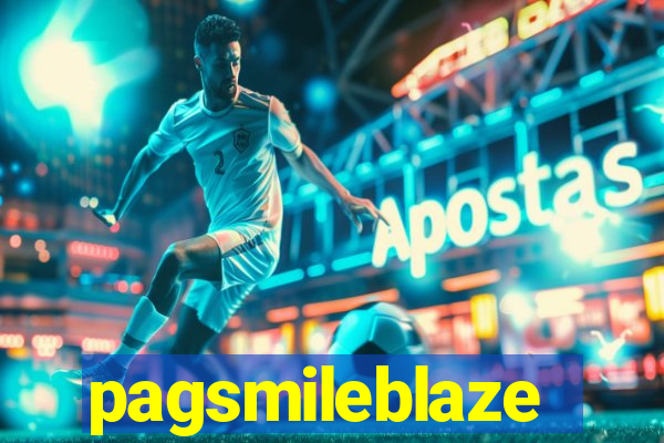 pagsmileblaze