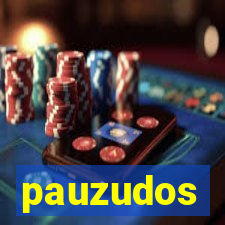 pauzudos