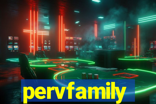pervfamily