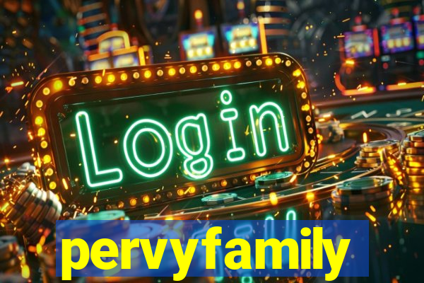 pervyfamily