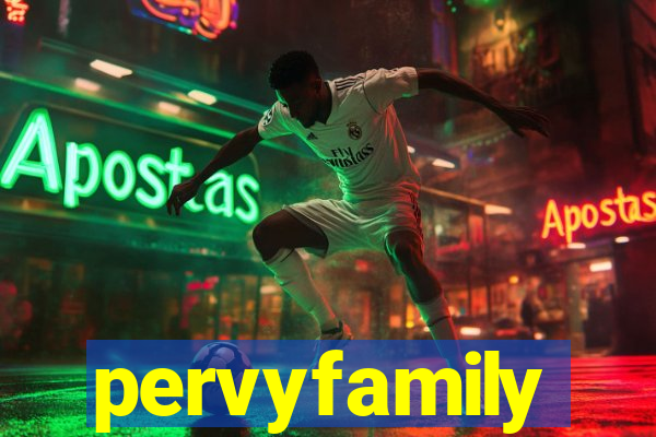pervyfamily