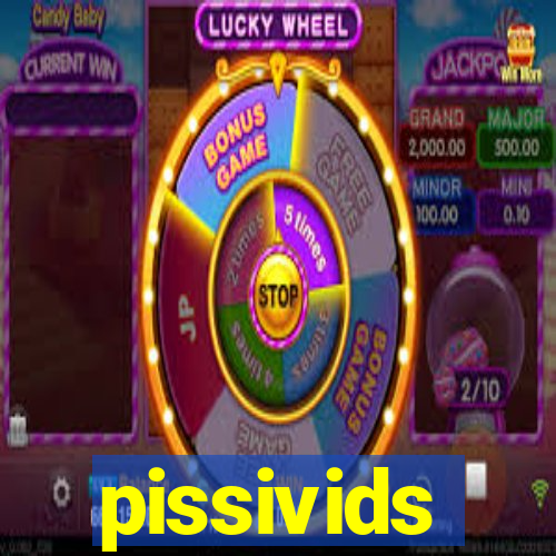 pissivids