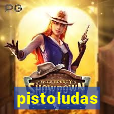 pistoludas