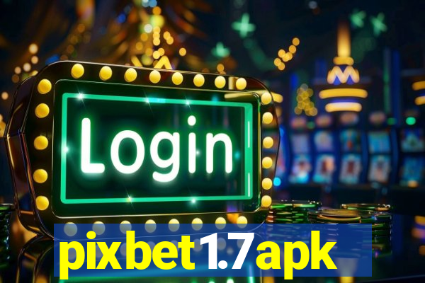 pixbet1.7apk