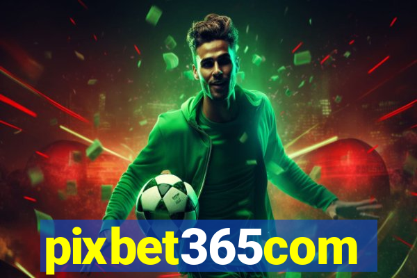 pixbet365com