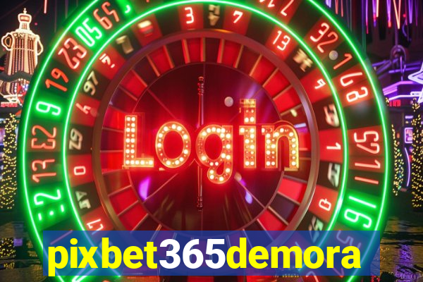 pixbet365demora