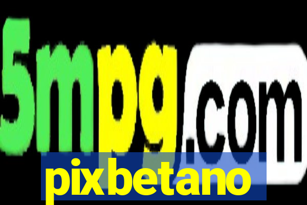 pixbetano