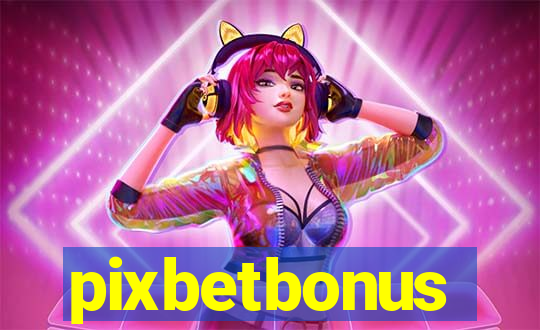 pixbetbonus