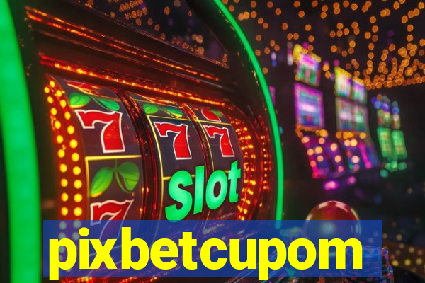 pixbetcupom