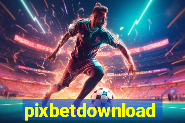 pixbetdownload