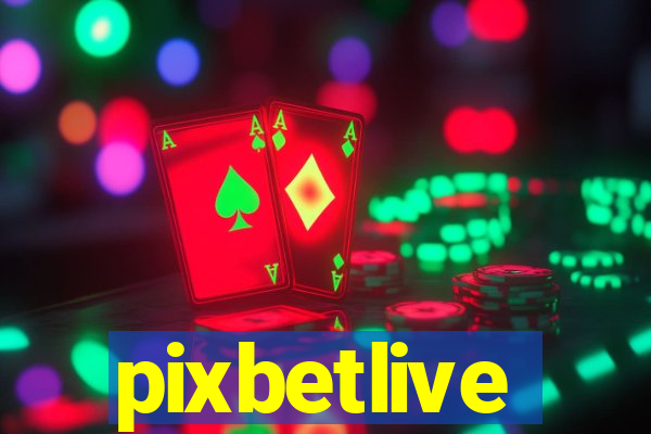pixbetlive