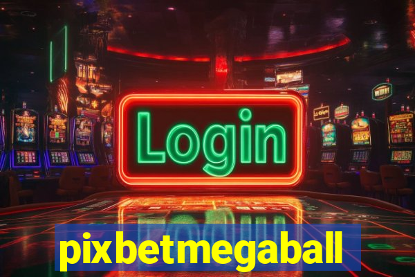 pixbetmegaball