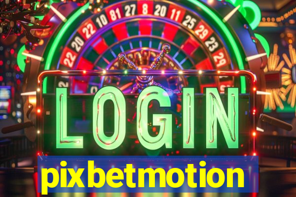 pixbetmotion
