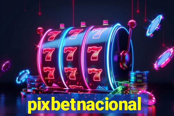 pixbetnacional