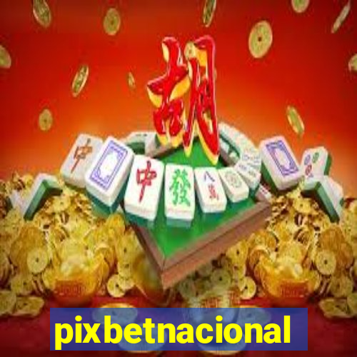 pixbetnacional