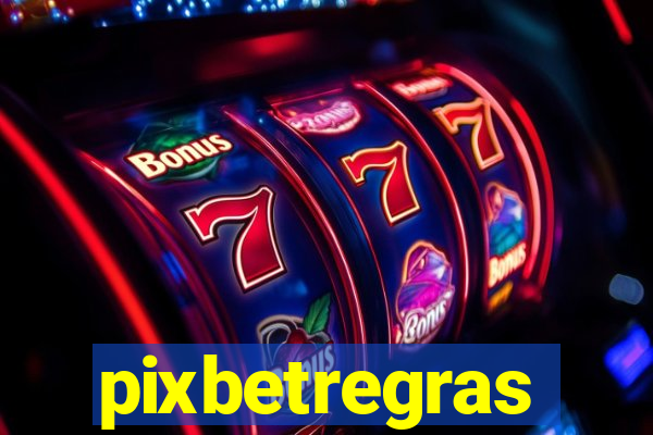 pixbetregras