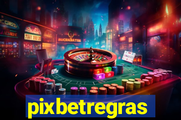 pixbetregras