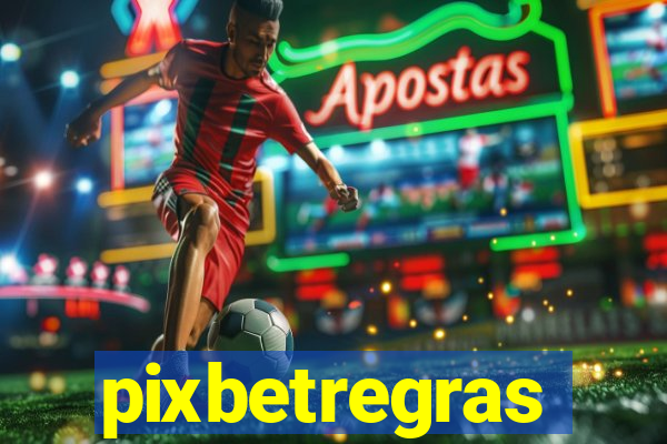 pixbetregras