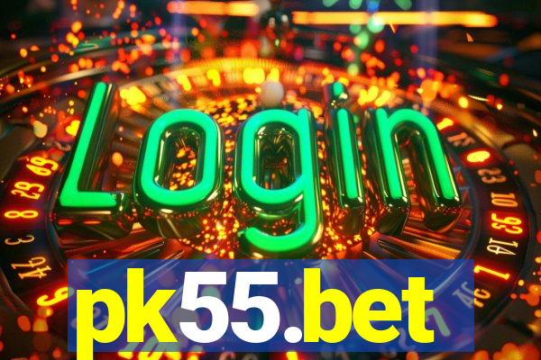 pk55.bet