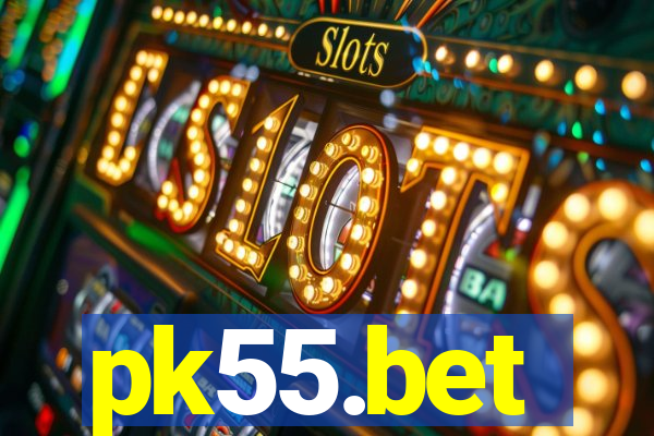 pk55.bet