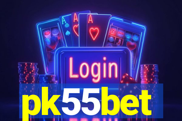 pk55bet