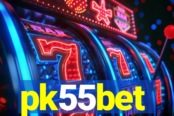 pk55bet