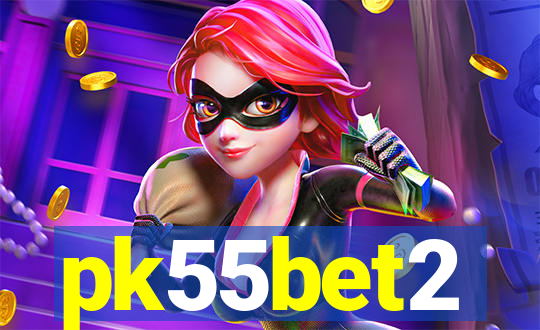 pk55bet2