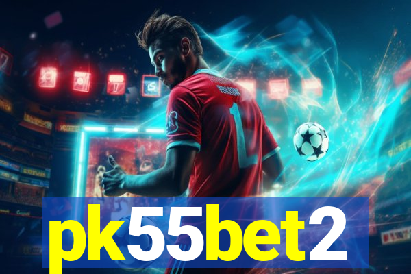pk55bet2