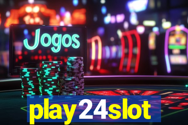 play24slot