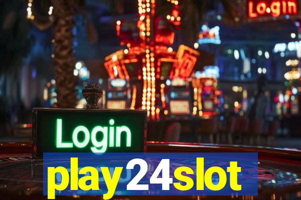 play24slot