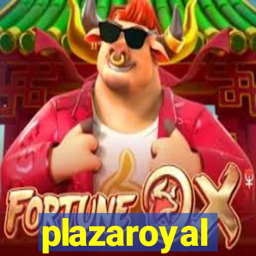 plazaroyal