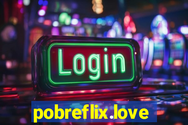 pobreflix.love