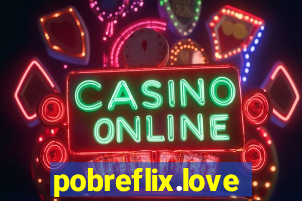 pobreflix.love