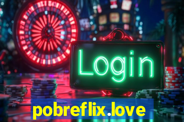 pobreflix.love