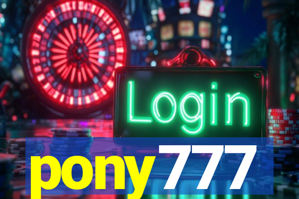 pony777