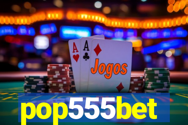 pop555bet